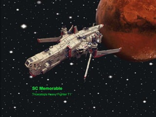 SC Memorable
Triceratops Heavy Fighter T1
 
