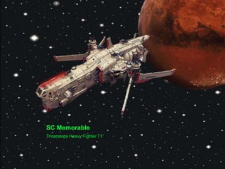 SC Memorable
Triceratops Heavy Fighter T1
 