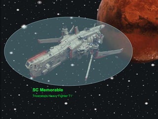 SC Memorable
Triceratops Heavy Fighter T1
 