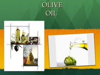 OLIVE OIL  