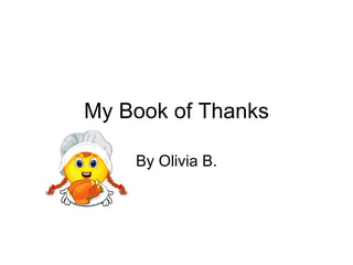 My Book of Thanks By Olivia B. 