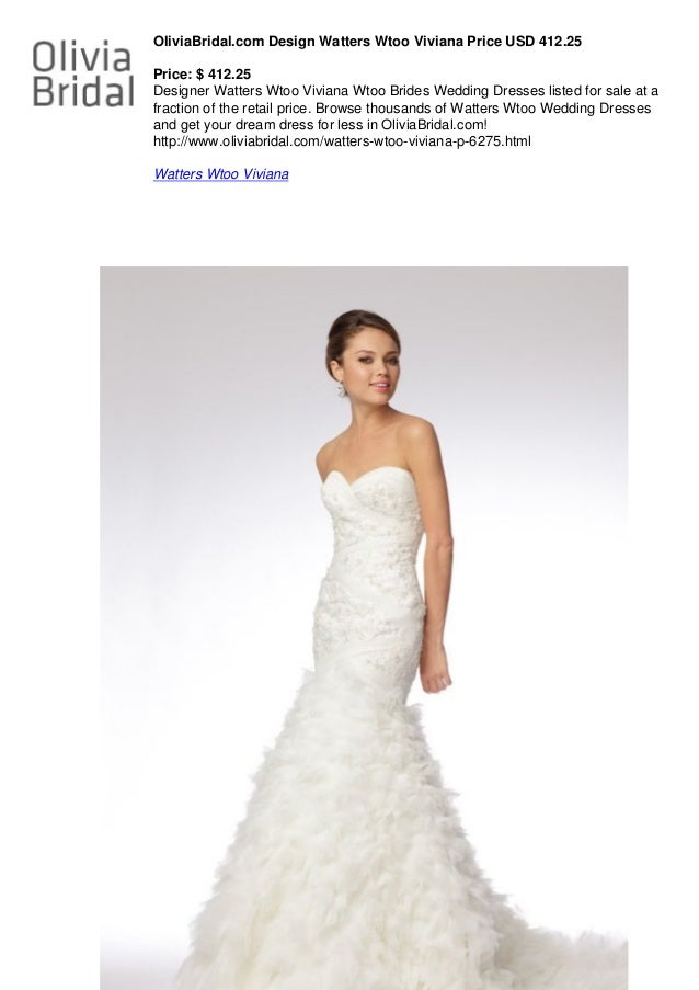 Olivia Bridal Com Design Watters Wtoo Viviana Price Usd 412 25