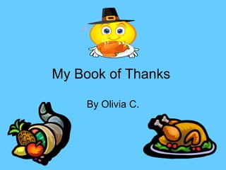 My Book of Thanks By Olivia C. 