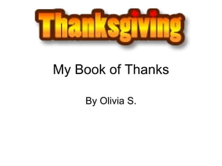 My Book of Thanks By Olivia S. 