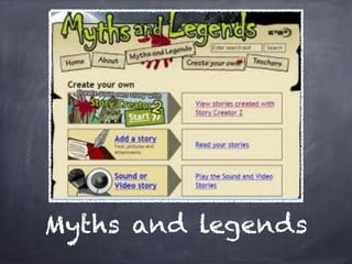 Myths and legends
 