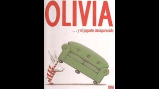 Olivia y su juguete desaparecido