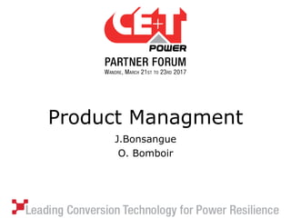 Product Managment
J.Bonsangue
O. Bomboir
 