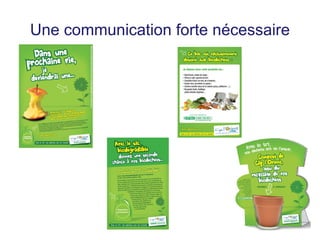 Une communication forte nécessaire 