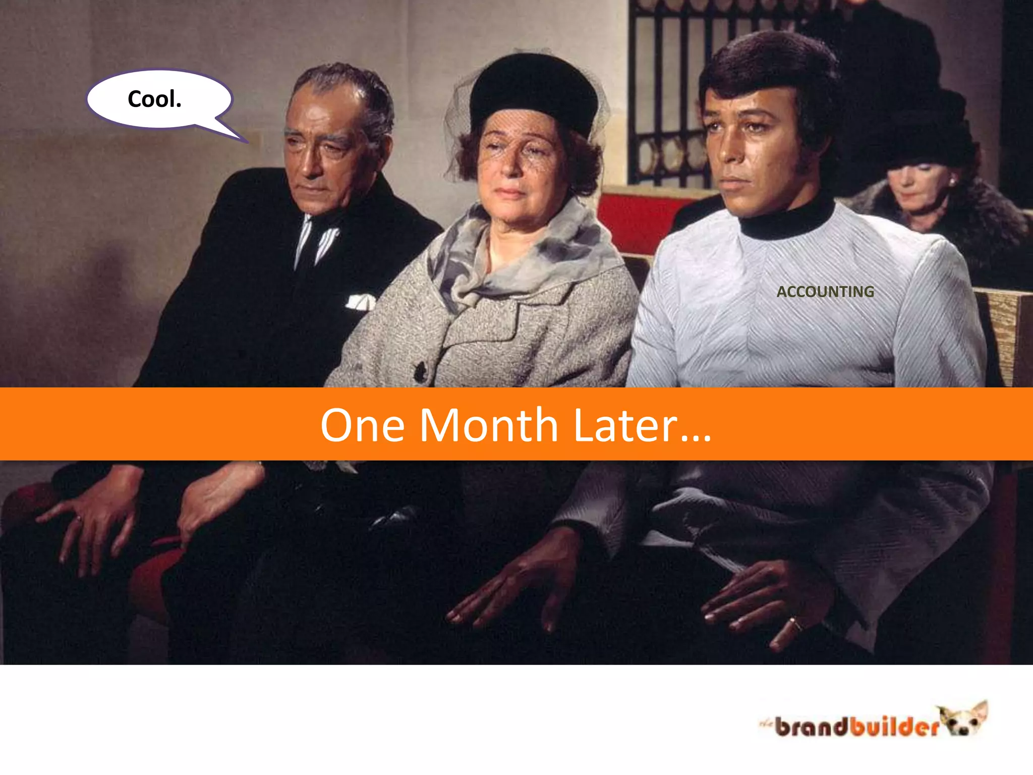 Cool.ACCOUNTINGOne Month Later…