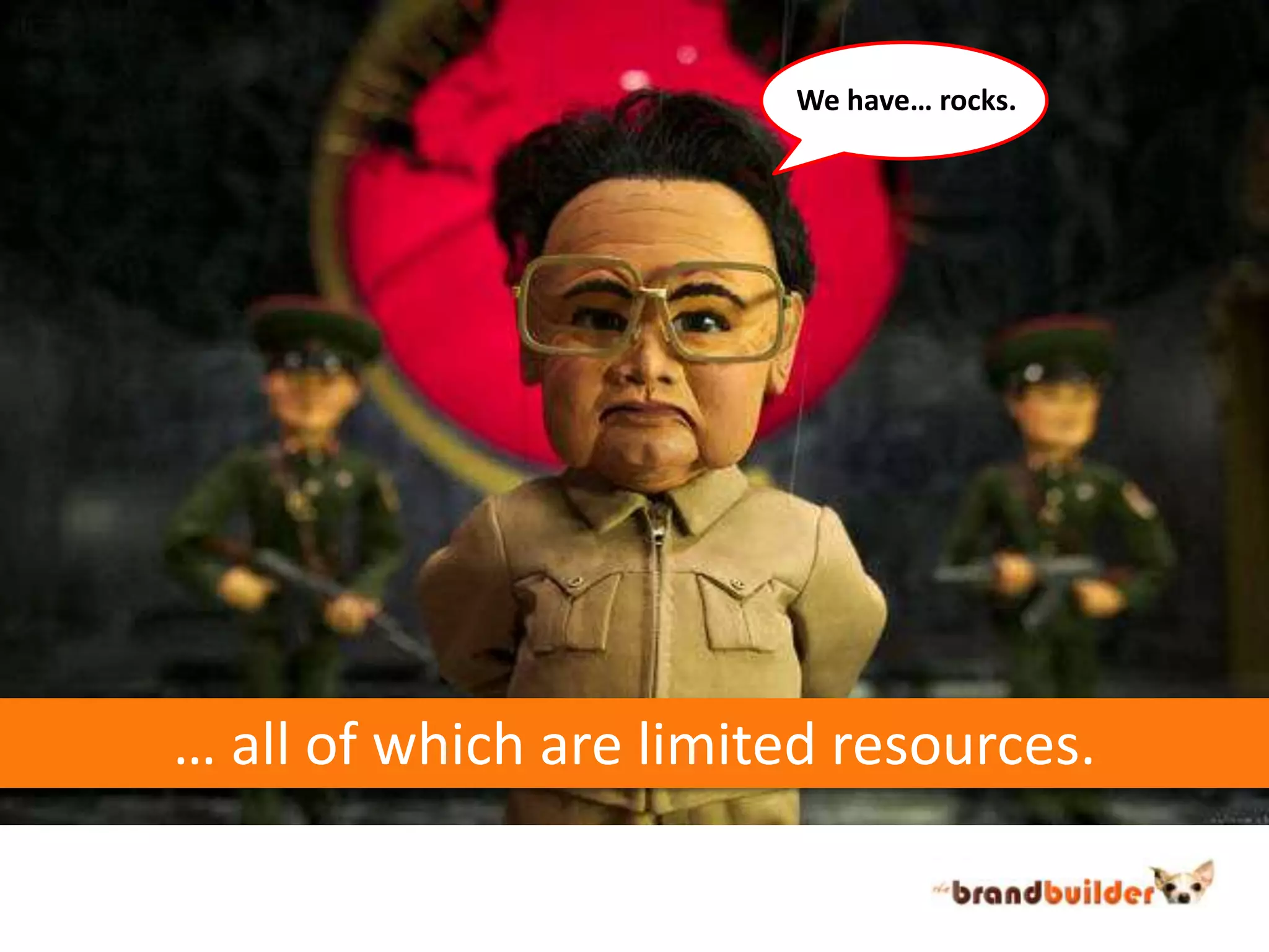 We have… rocks.… all of which are limited resources.