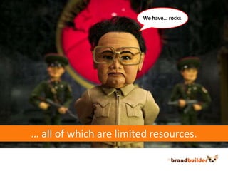 We have… rocks.… all of which are limited resources.