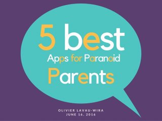 Paranoid Parents? Here are the 5 Best Apps Made for You