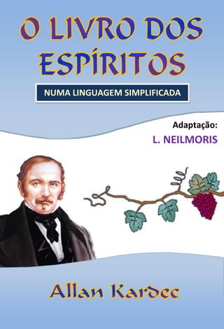 O 
NUMA LINGUAGEM SIMPLIFICADA 
Adaptação: 
L. NEILMORIS
 