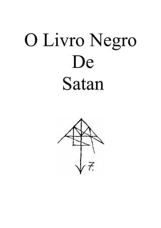O Livro Negro
De
Satan
 