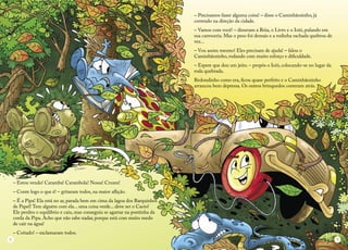 – Estou vendo! Caramba! Carambola! Nossa! Cruzes! 
– Conte logo o que é! – gritaram todos, na maior aflição. 
– É a Pipa! Ela está no ar, parada bem em cima da lagoa dos Barquinhos de Papel! Tem alguém com ela... uma coisa verde... deve ser o Cacto! Ele perdeu o equilíbrio e caiu, mas conseguiu se agarrar na pontinha da corda da Pipa. Acho que não sabe nadar, porque está com muito medo de cair na água! 
– Coitado! – exclamaram todos. 
– Precisamos fazer alguma coisa! – disse o Caminhãozinho, já correndo na direção da cidade. 
– Vamos com você! – disseram a Bóia, o Livro e o Ioiô, pulando em sua carroceria. Mas o peso foi demais e a rodinha rachada quebrou de vez... 
– Vou assim mesmo! Eles precisam de ajuda! – falou o Caminhãozinho, rodando com muito esforço e dificuldade. 
– Espere que dou um jeito. – propôs o Ioiô, colocando-se no lugar da roda quebrada. 
Redondinho como era, ficou quase perfeito e o Caminhãozinho arrancou bem depressa. Os outros brinquedos correram atrás. 
8 
9  