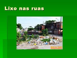 Lixo nas ruas 