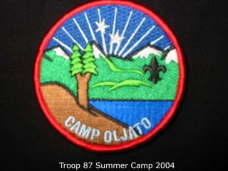 Troop 87 Summer Camp 2004
 