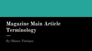 Magazine Main Article
Terminology
By Ollaura Tinitigan
 