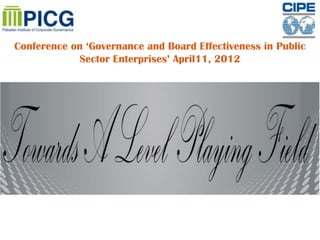 Conference on ‘Governance and Board Effectiveness in Public
            Sector Enterprises’ April11, 2012
 