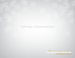OLM Site | Client Interface 
 