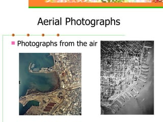 Aerial Photographs Photographs from the air 