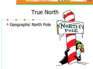 True North Geographic North Pole 