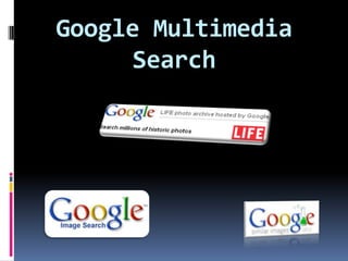 Google Multimedia Search
