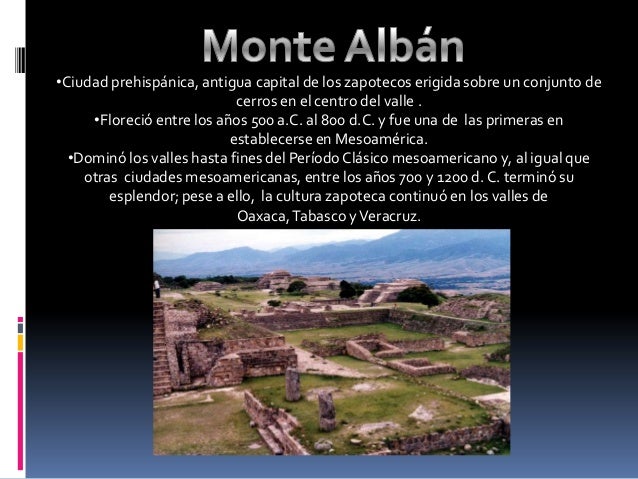 Mesoamericana Olmecas, Mayas y Zapotecas.