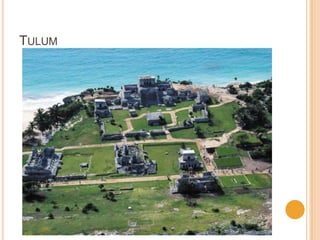 TULUM
 