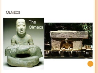 OLMECS
 
