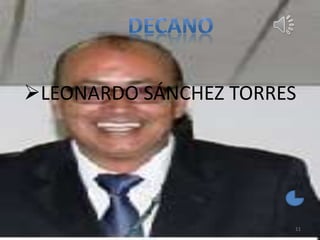 LEONARDO SÁNCHEZ TORRES
11
 