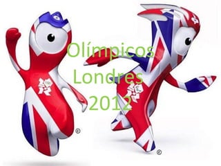 Olímpicos
Londres
  2012
 