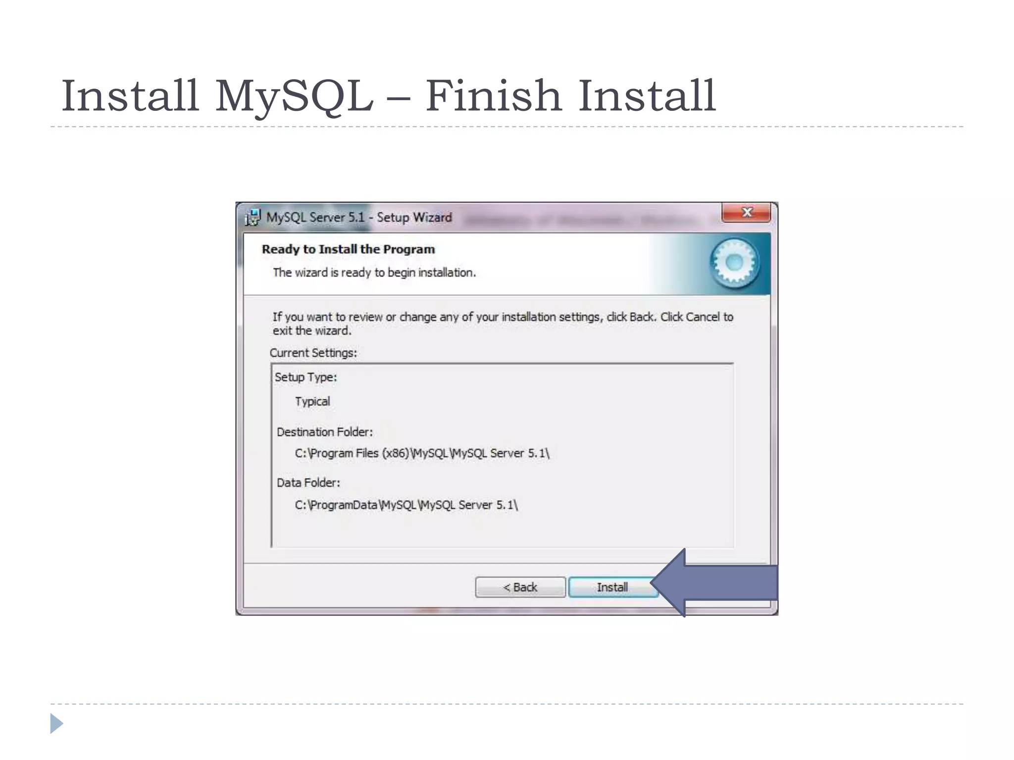 Install MySQL – Finish Install