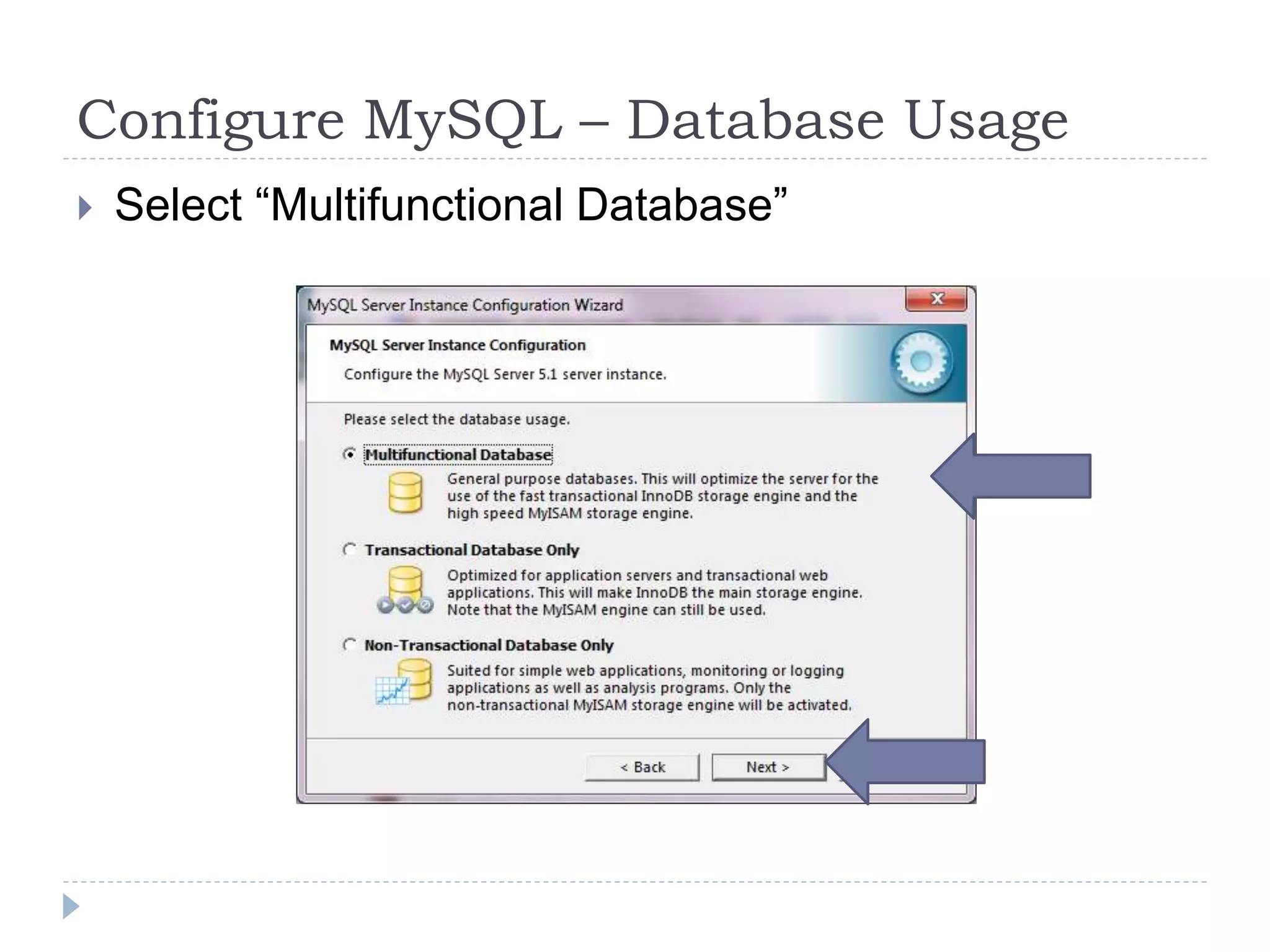 Configure MySQL – Database UsageSelect “Multifunctional Database”