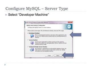 Configure MySQL – Server TypeSelect “Developer Machine”