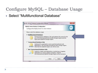 Configure MySQL – Database UsageSelect “Multifunctional Database”