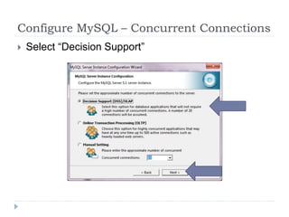 Configure MySQL – Concurrent ConnectionsSelect “Decision Support”