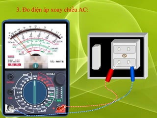 3. Đo điện áp xoay chiều AC:
 