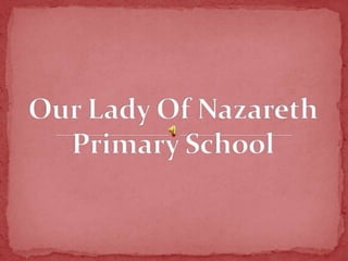 Our Lady of Nazareth Picture Presentation