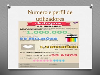 Numero e perfil de 
utilizadores 
 