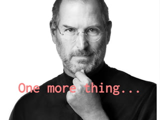 One more thing...
                    27/40
 