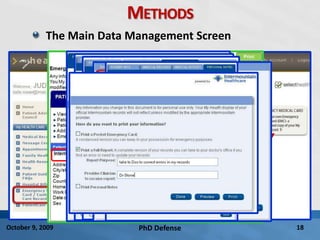 PhD Defense 18October 9, 2009
METHODS
The Main Data Management Screen
 