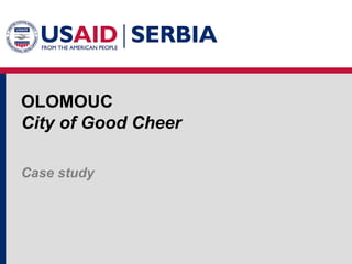 OLOMOUC City of Good Cheer Case study 