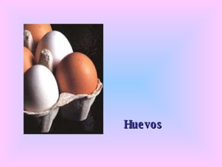 Huevos