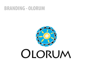 BRANDING - OLORUM
 