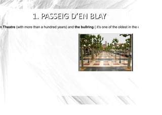 n Theatre (with more than a hundred years) and the bullring ( it’s one of the oldest in the country) There a
 