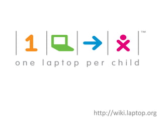 http://wiki.laptop.org
 