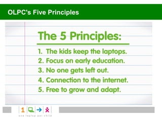 OLPC's Five Principles
 