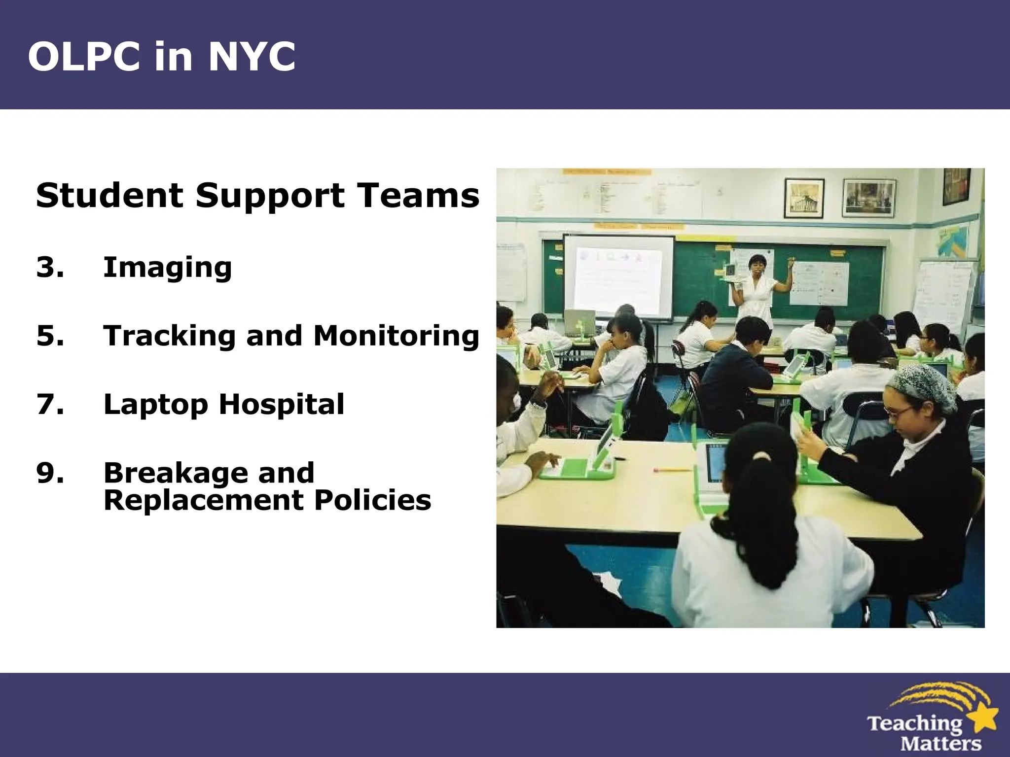 OLPC in NYC Student Support Teams Imaging Tracking and Monitoring Laptop Hospital Breakage and Replacement Policies  