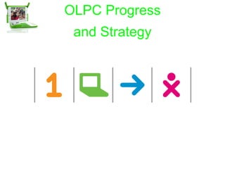 OLPC Progress and Strategy 